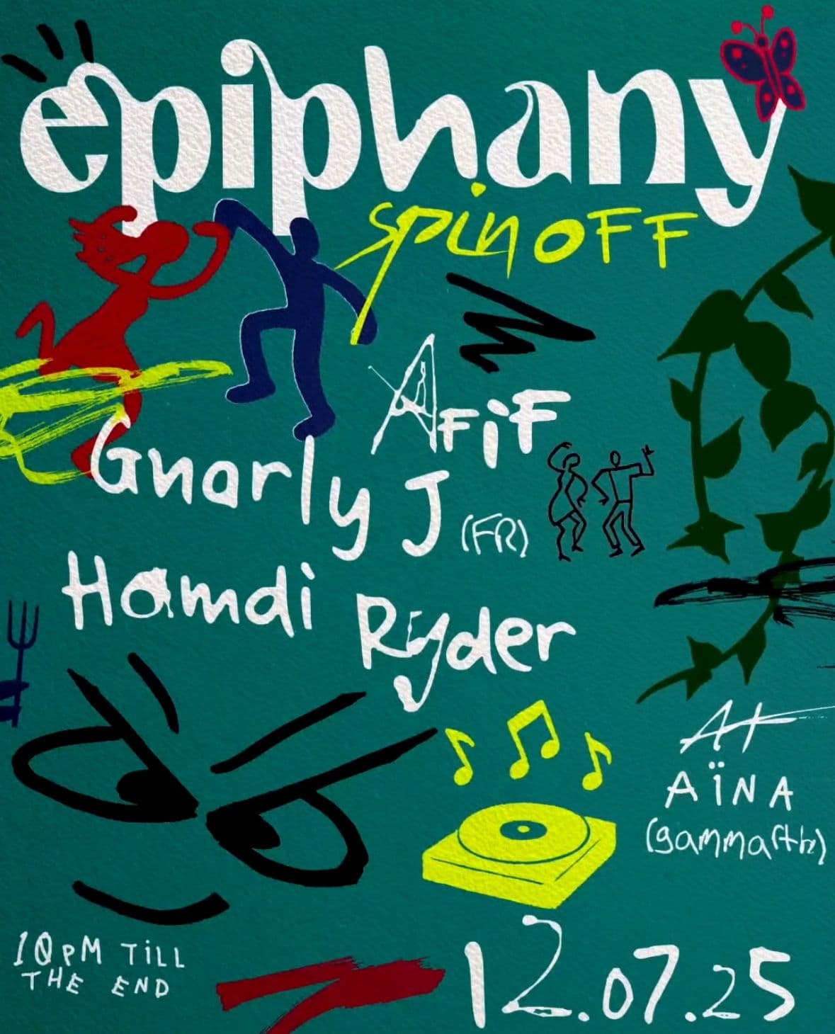 Epiphany Spin OFF edition  / invites   Gnarly J,Hamdi Ryder & Afif