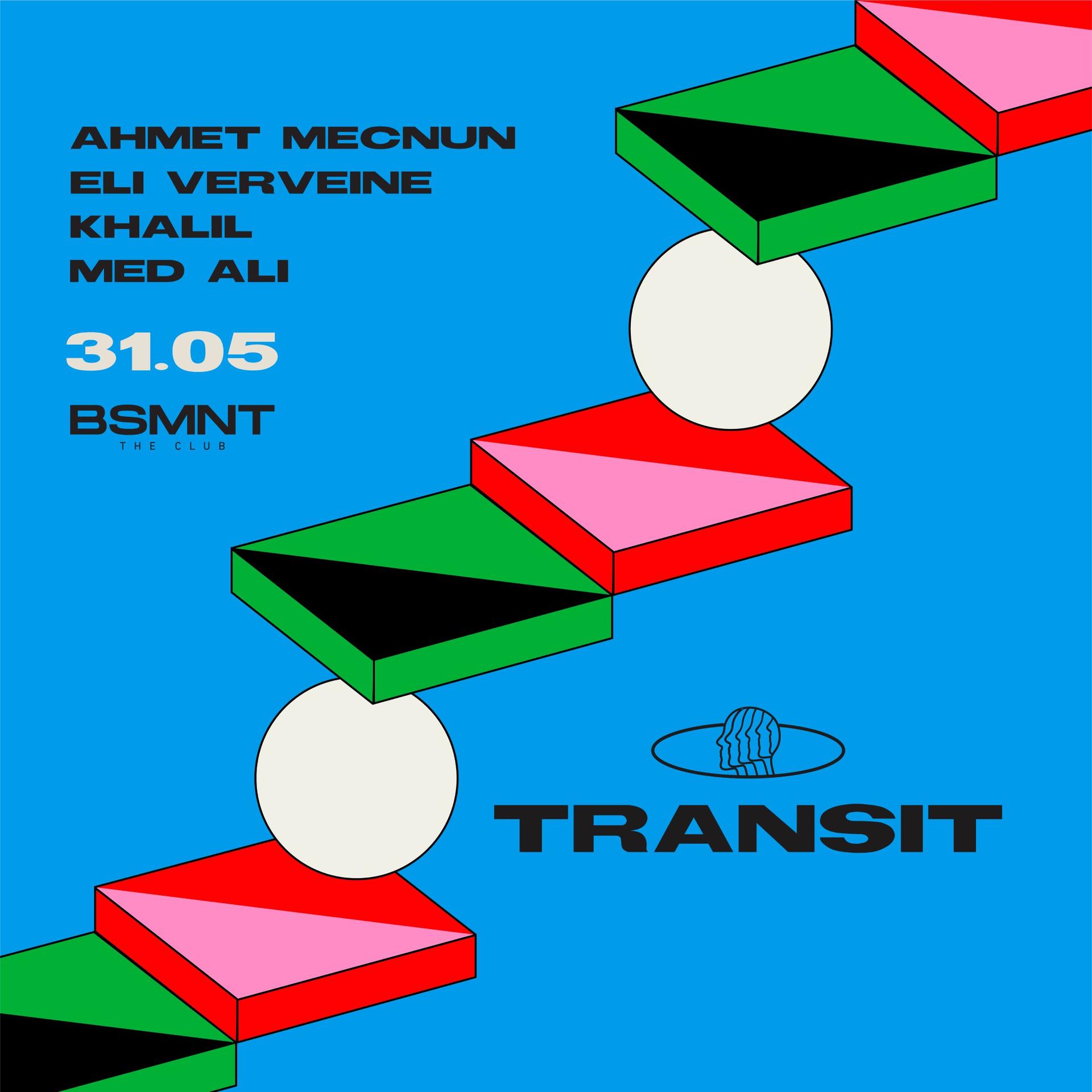 Transit | Eli Verveine - Ahmet Mecnun - Khalil - Med Ali
