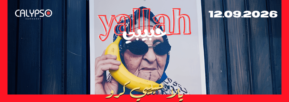 Yallah Habibi Crew Closing Calypso