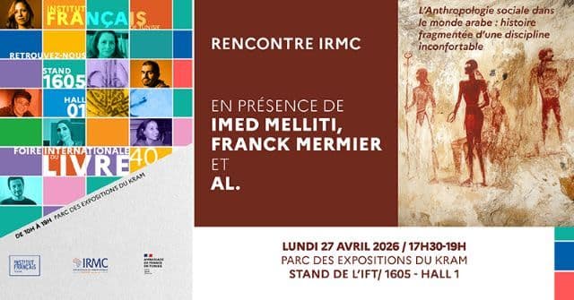FILT 2026 - Rencontre IRMC : Anthropologie sociale dans le monde arabe