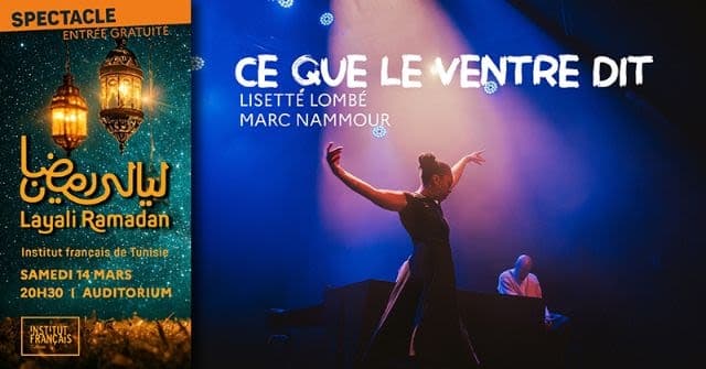 Layali Ramadan : "Ce que le ventre dit" de Lisette Lombé et Marc Nammour - 20 Av. de Paris